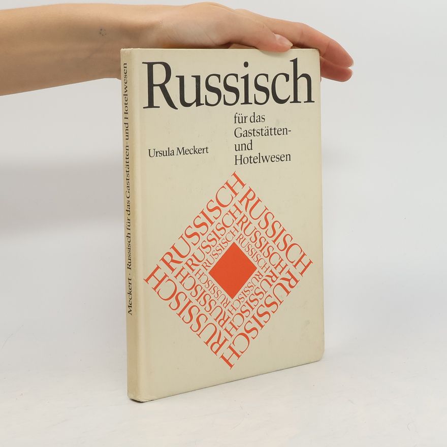 Ursula Meckert Russisch für das Gaststätten- und Hotelwesen