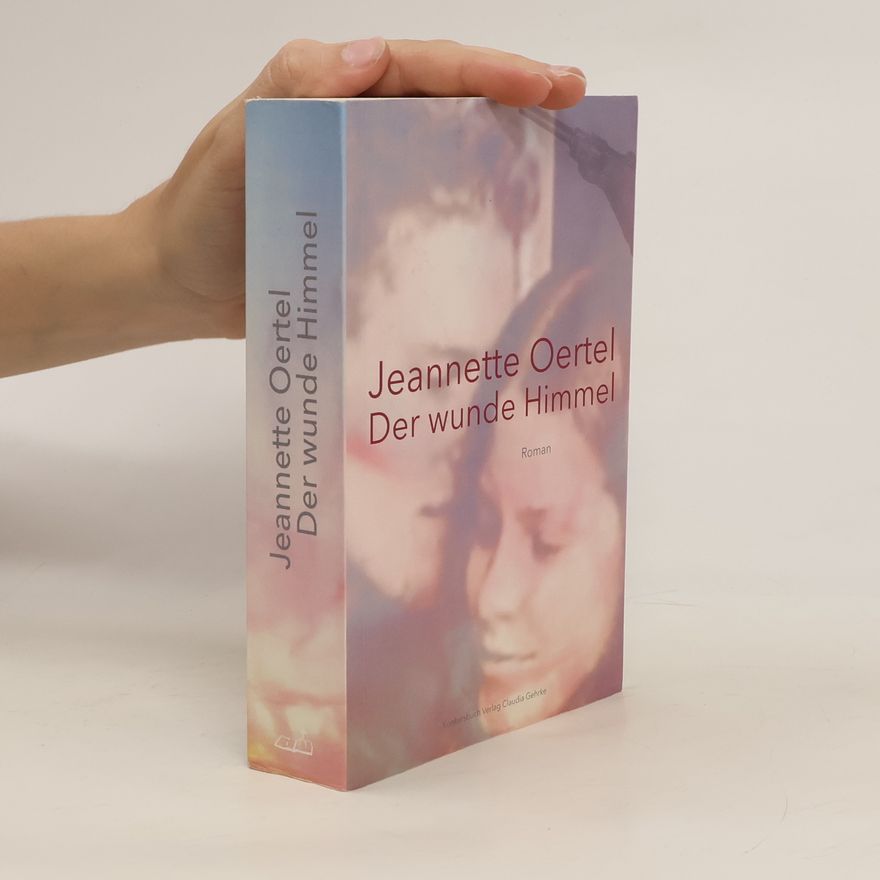 Jeannette Oertel Der wunde Himmel