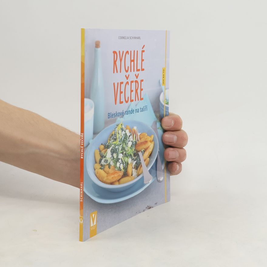 Cornelia Schinharl Rychlé večeře - Bleskové rande na talíři
