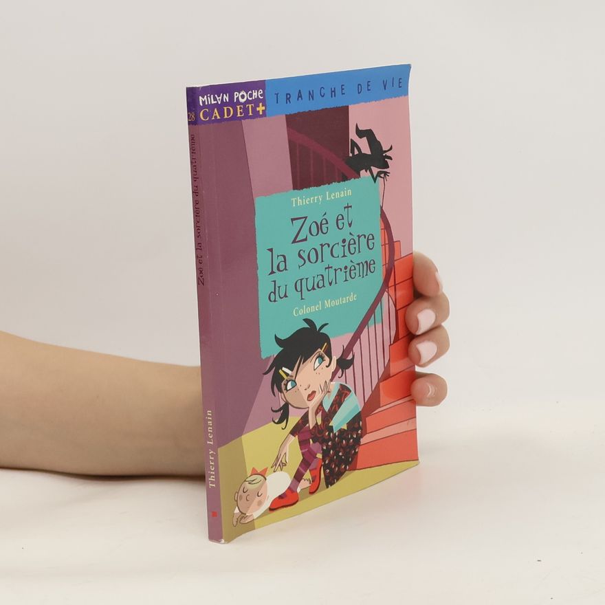 Thierry Lenain Zoé et la sorcière du quatrième