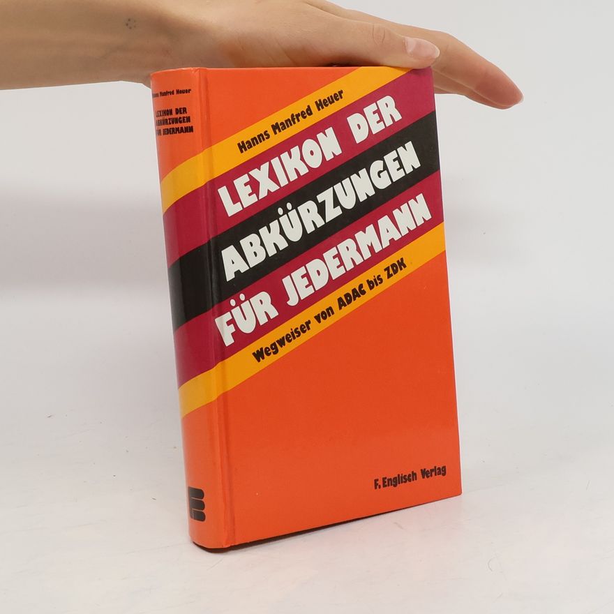 Hanns Manfred Heuer Lexikon der Abkürzungen für jedermann
