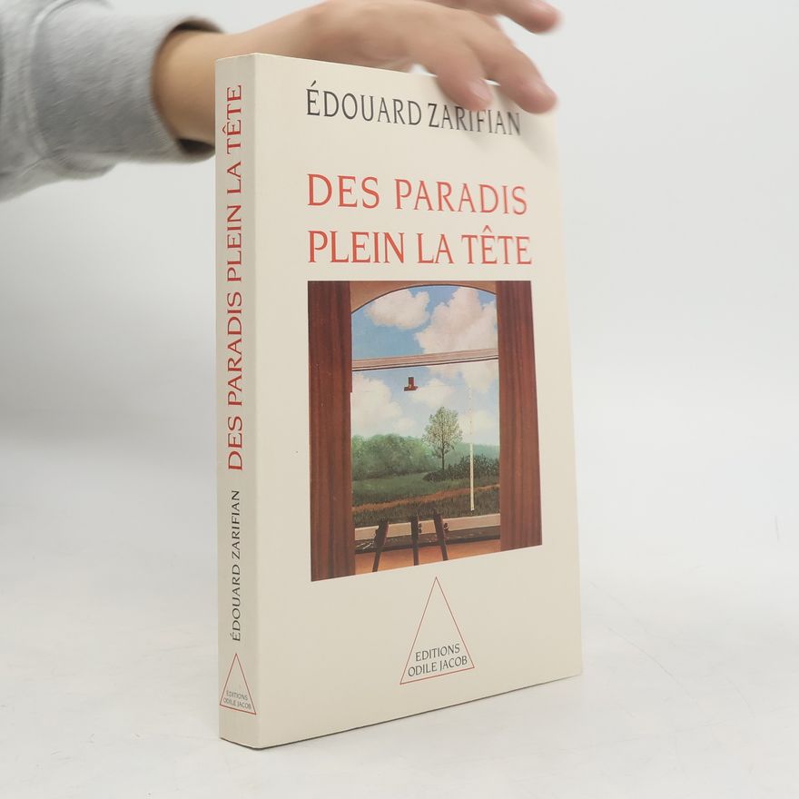 Edouard Zarifian Des paradis plein la tête
