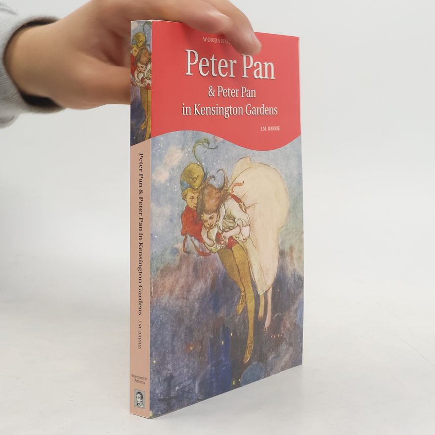 J. M. Barrie Peter Pan in Kensington Gardens