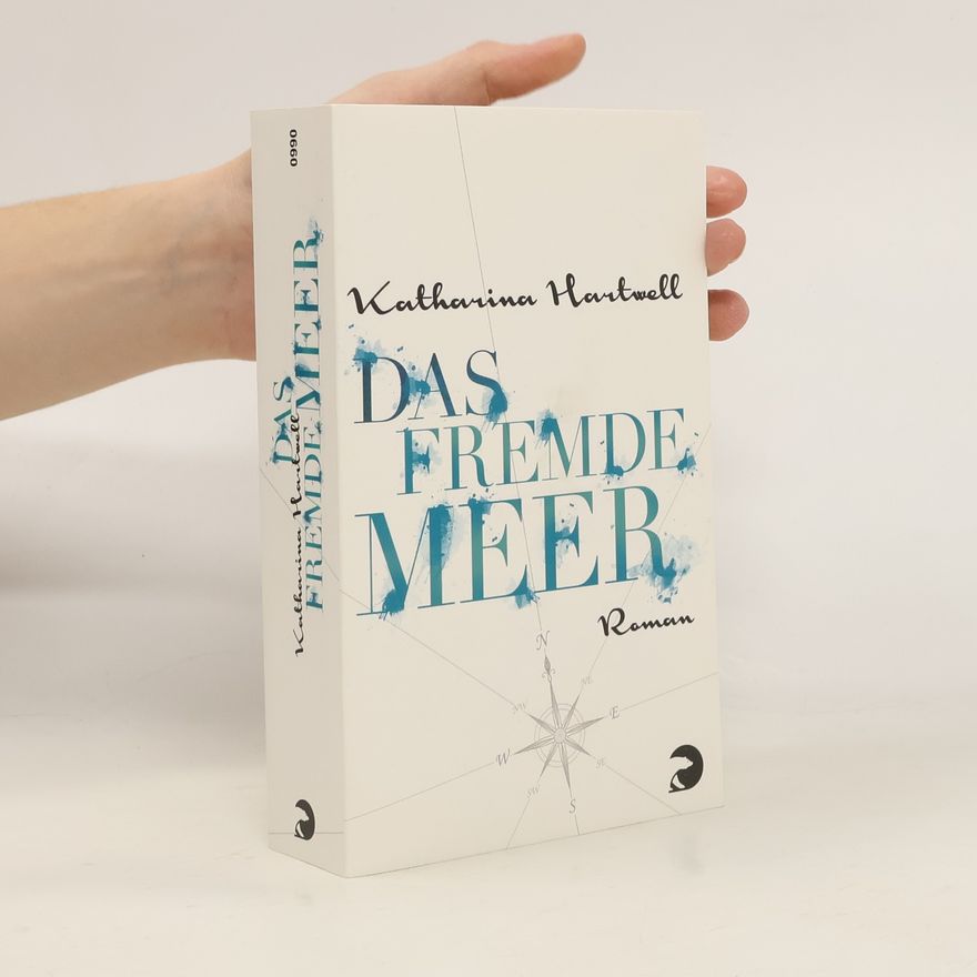 Katharina Hartwell Das fremde Meer