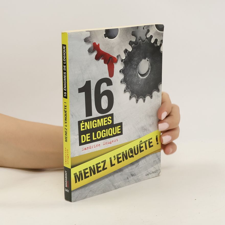 Sandrine Mougeot 16 énigmes de logique
