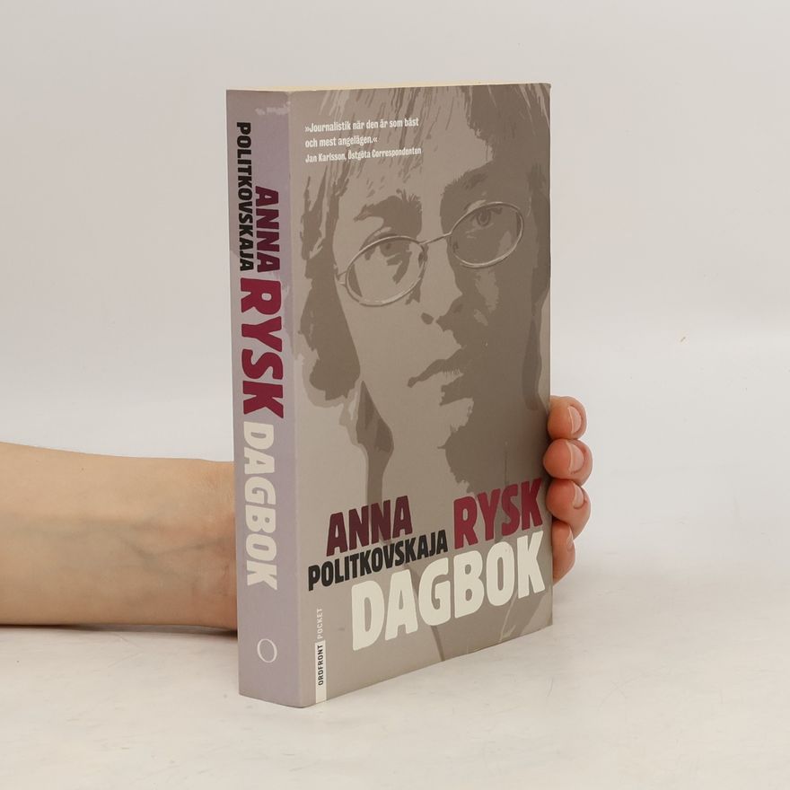 Anna S. Politkovskaja Rysk dagbok