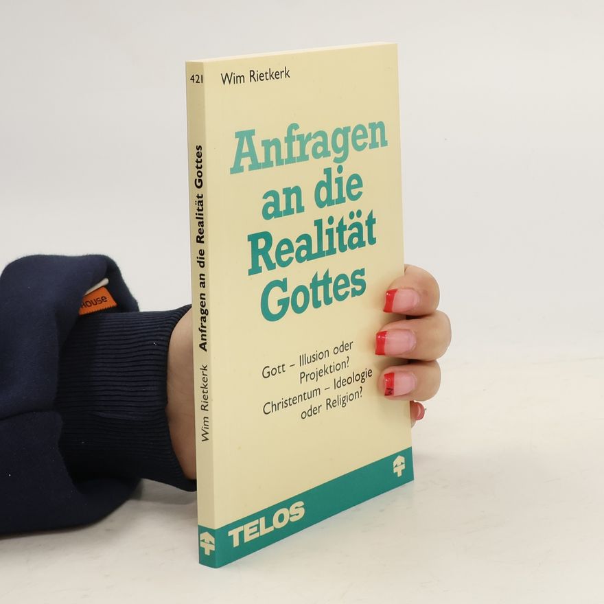 Wim Rietkerk Anfragen an die Realität Gottes