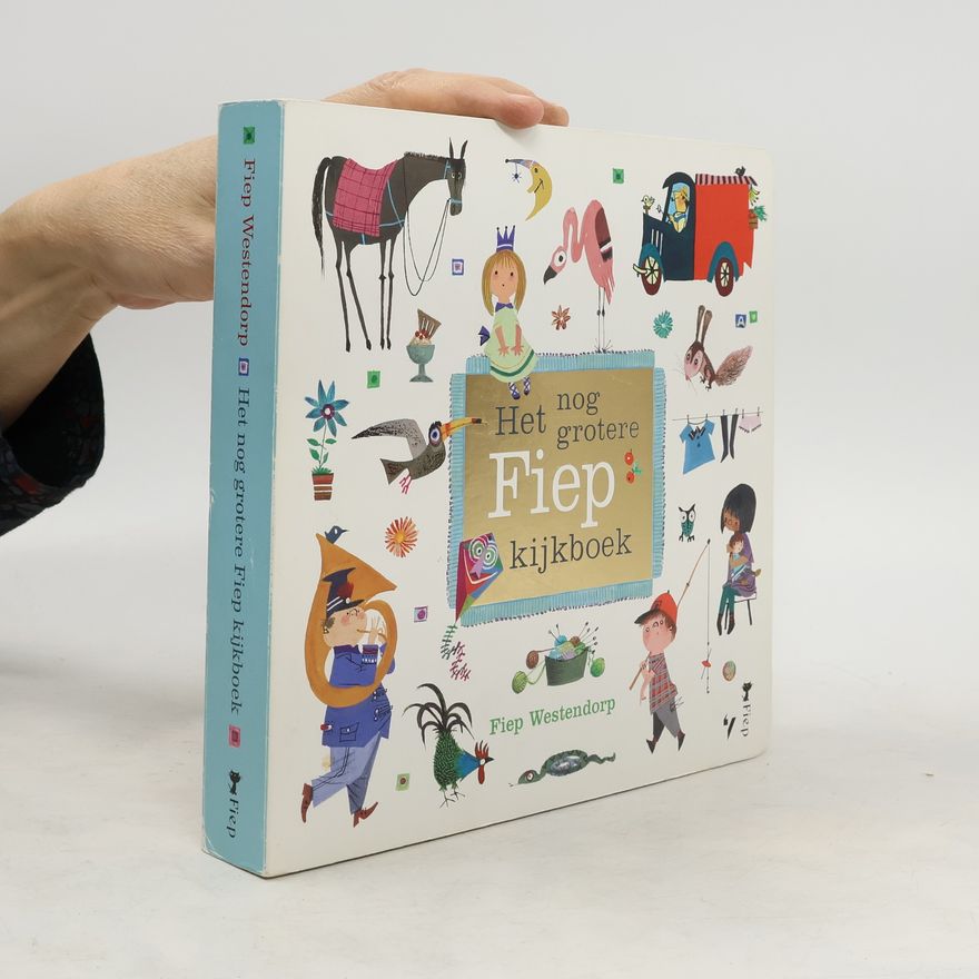Sophia Maria Westendorp Het nog grotere Fiep kijkboek