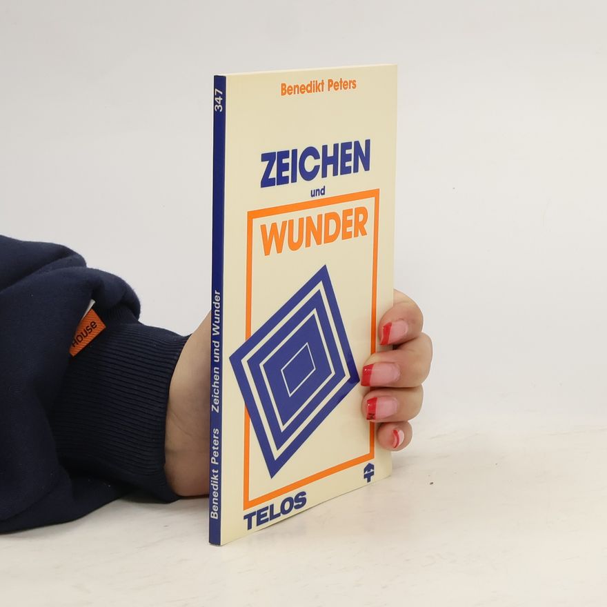 Benedikt Peters Zeichen und Wunder