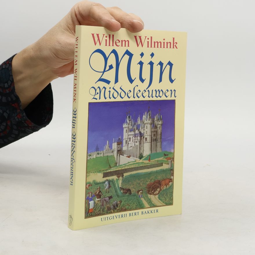 Willem Andries Wilmink Mijn Middeleeuwen