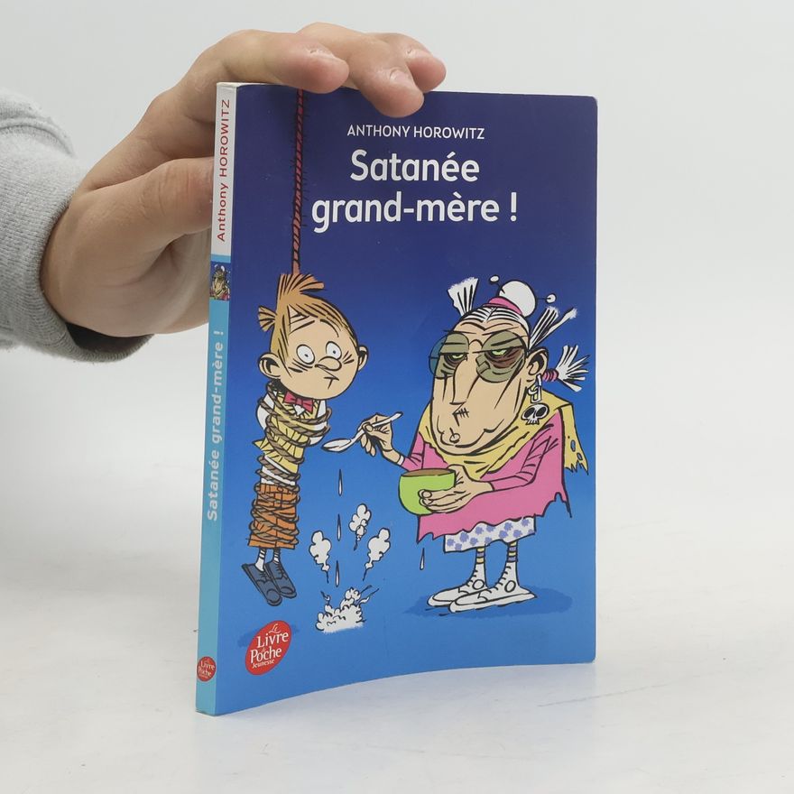 Anthony Horowitz Satanée grand-mère !