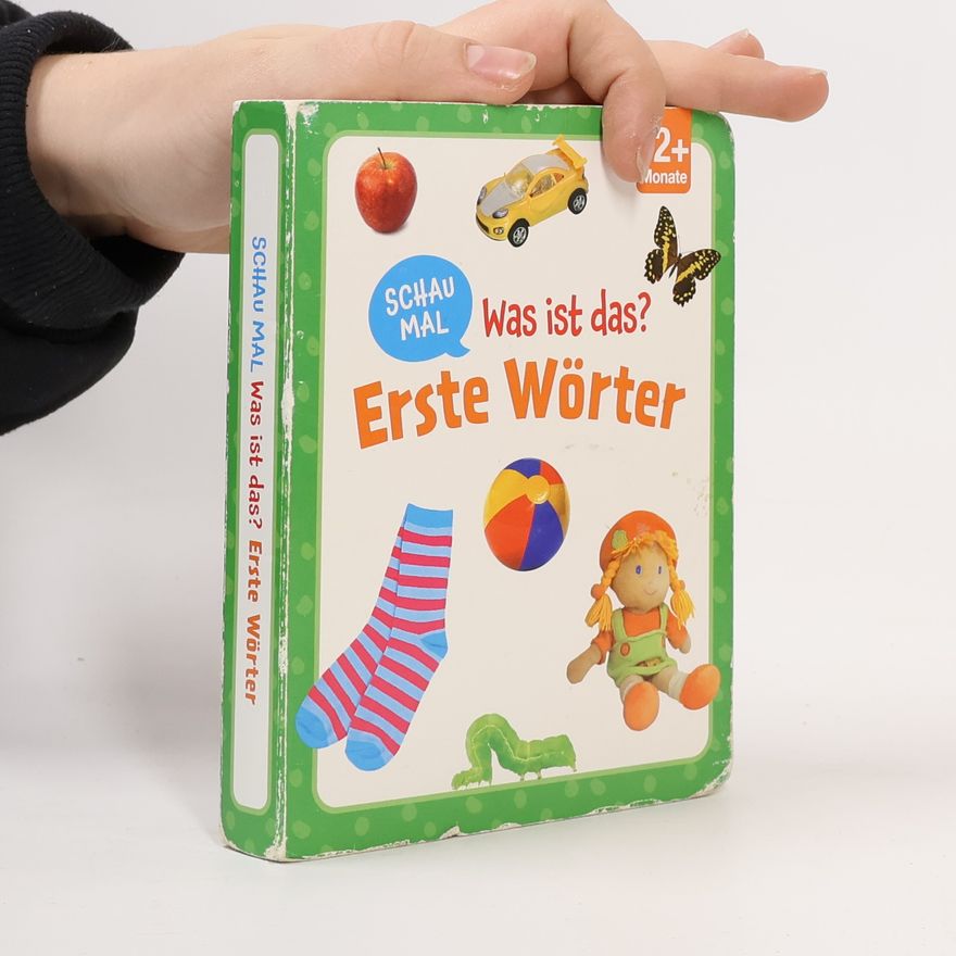 Autorenkollektiv Schau mal. Was ist das? Erste Wörter