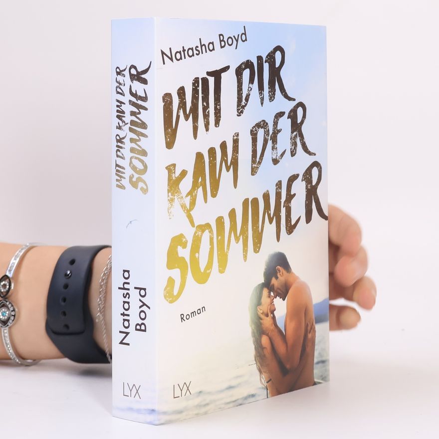 Natasha Boyd Mit dir kam der Sommer