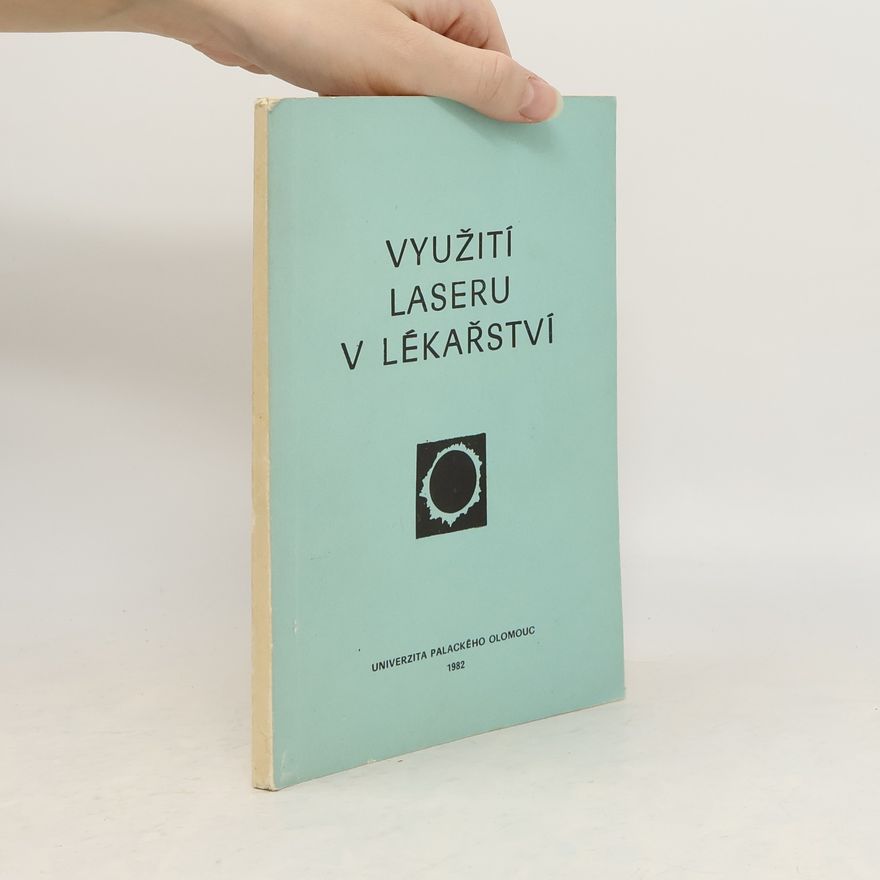 Ivan Cabák Využití laseru v lékařství