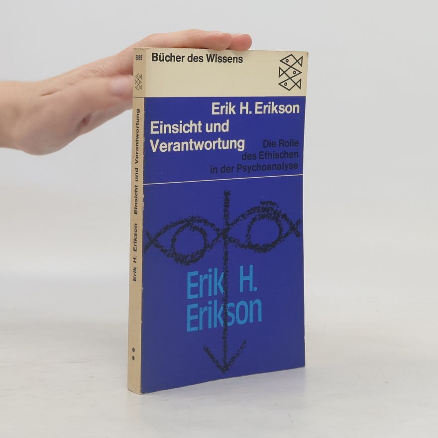 Erik H. Erik Homburger Erikson Einsicht und Verantwortung