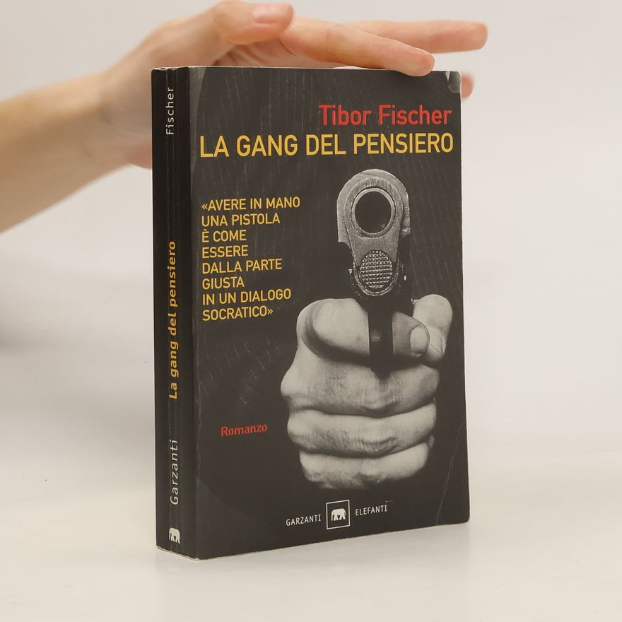 Tibor Fischer La gang del pensiero