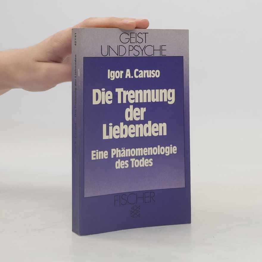 Igor A. Caruso Die Trennung der Liebenden
