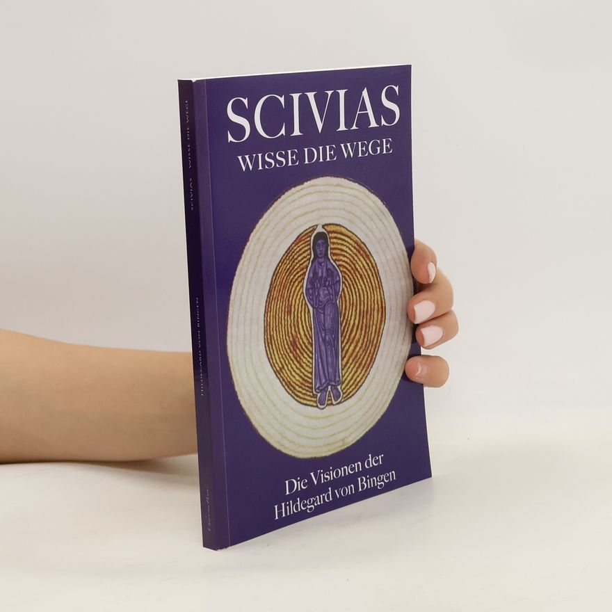 Maria-Louise Lascar SCIVIAS – Wisse die Wege