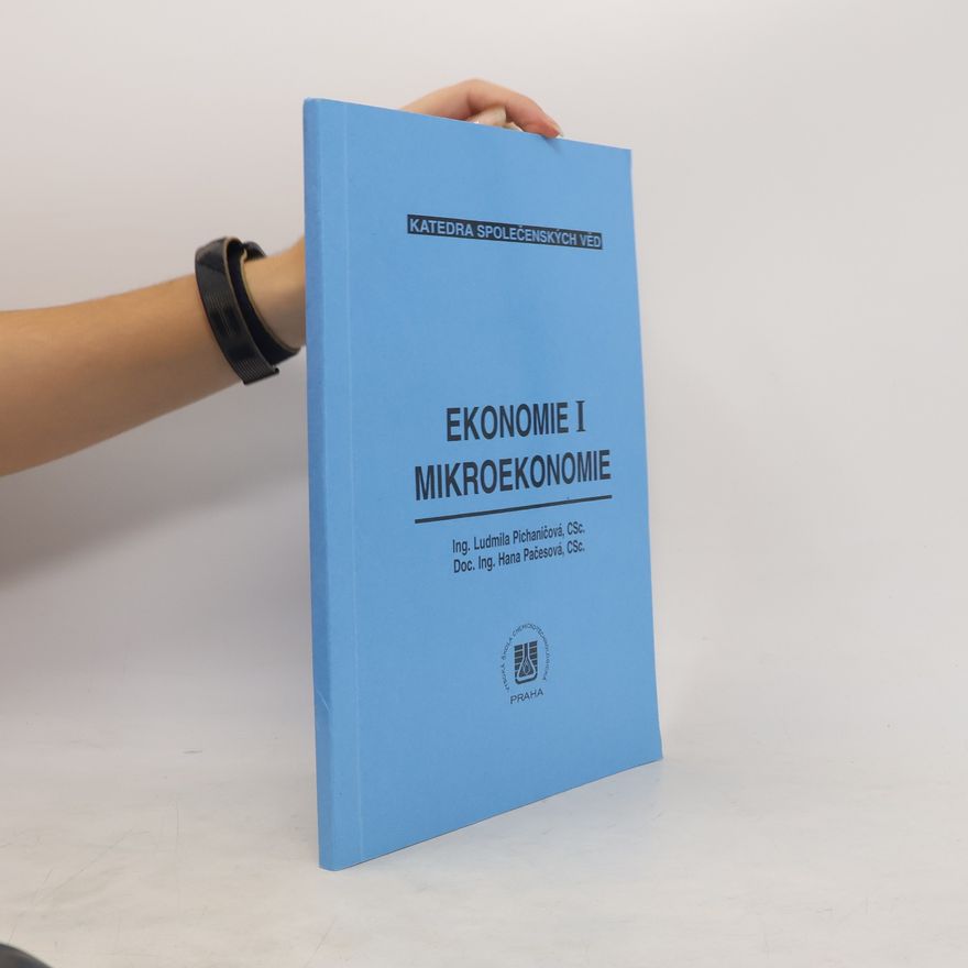 Hana Pačesová Ekonomie I. Mikroekonomie