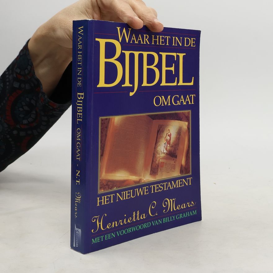 Henrietta C. Mears Waar het in de Bijbel om gaat