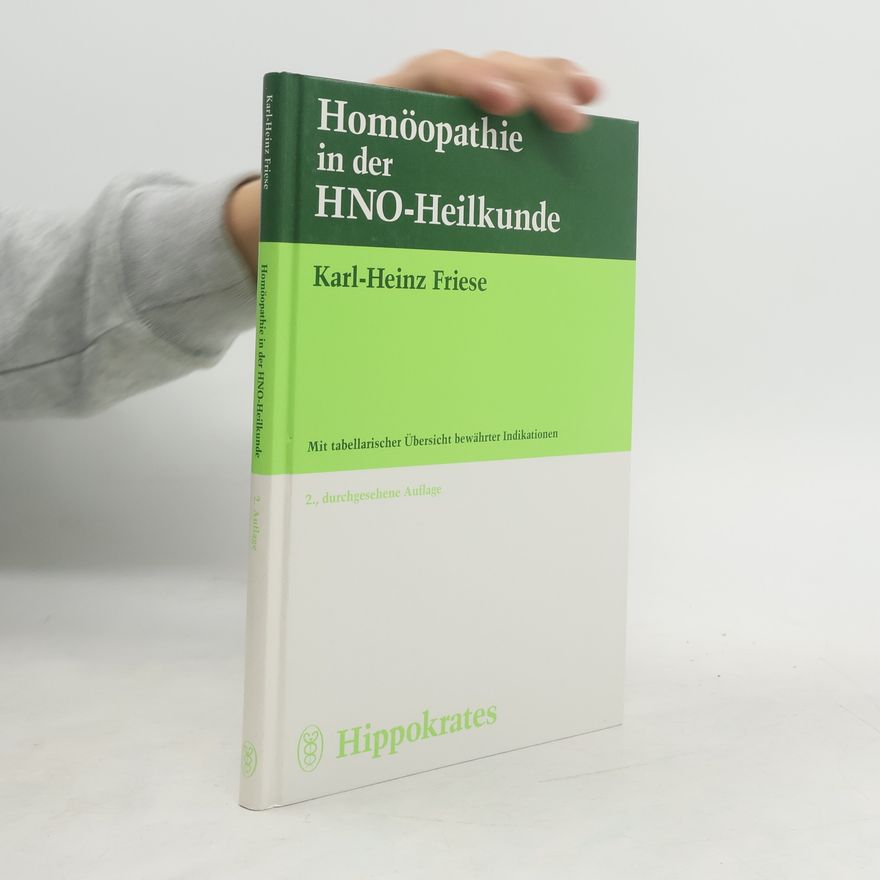 Heinz Friese Homöopathie in der HNO-Heilkunde