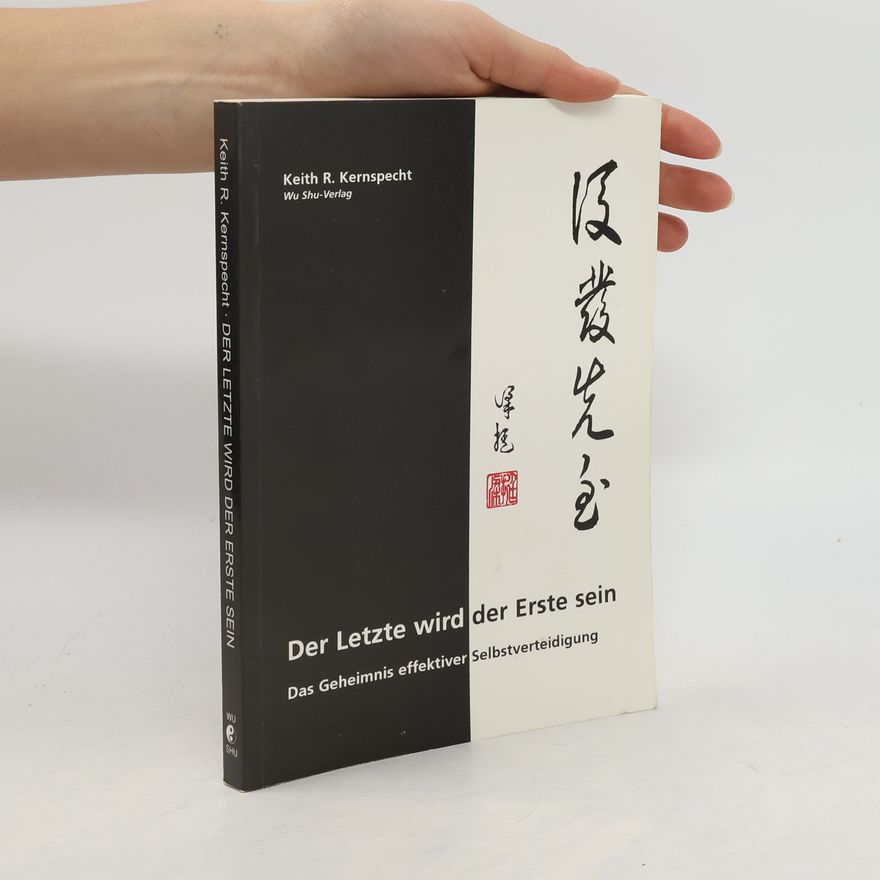 Keith R. Kernspecht Der Letzte wird der Erste sein
