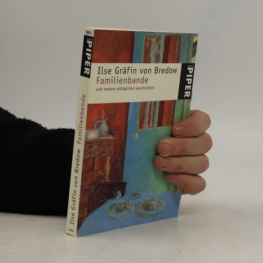Ilse von Bredow Familienbande und andere alltägliche Geschichten