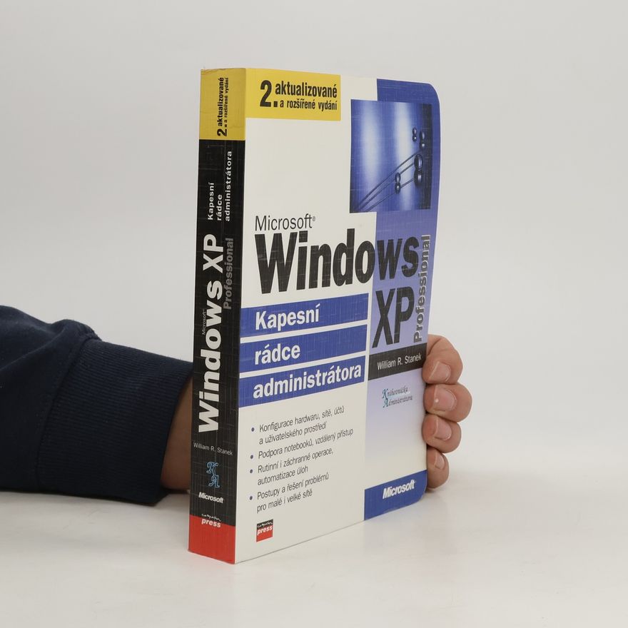 William Robert Stanek Microsoft Windows XP Professional : kapesní rádce administrátora