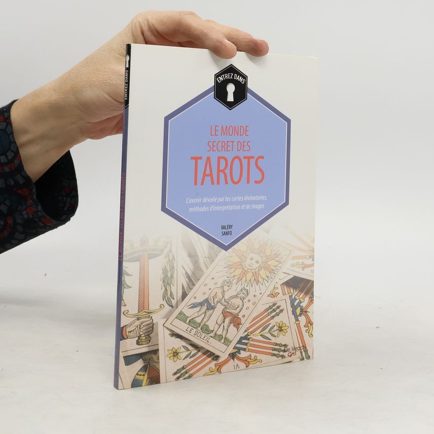 Valéry Sanfo Entrez dans... le monde secret des Tarots