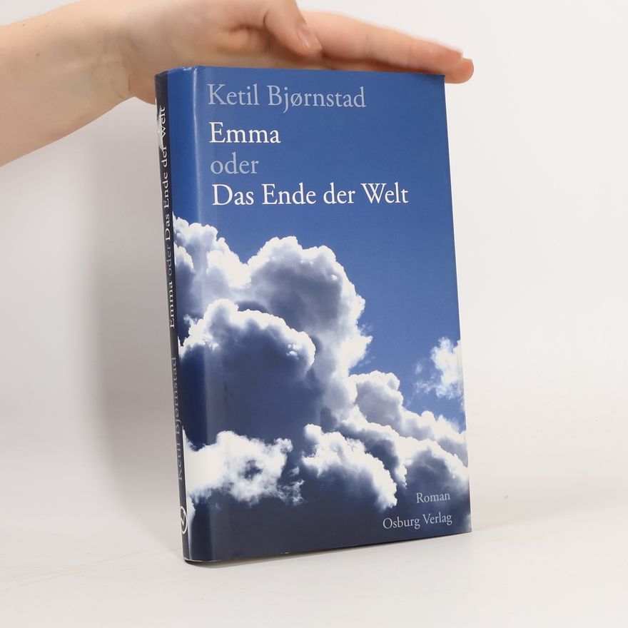 Ketil Bjørnstad Emma oder Das Ende der Welt