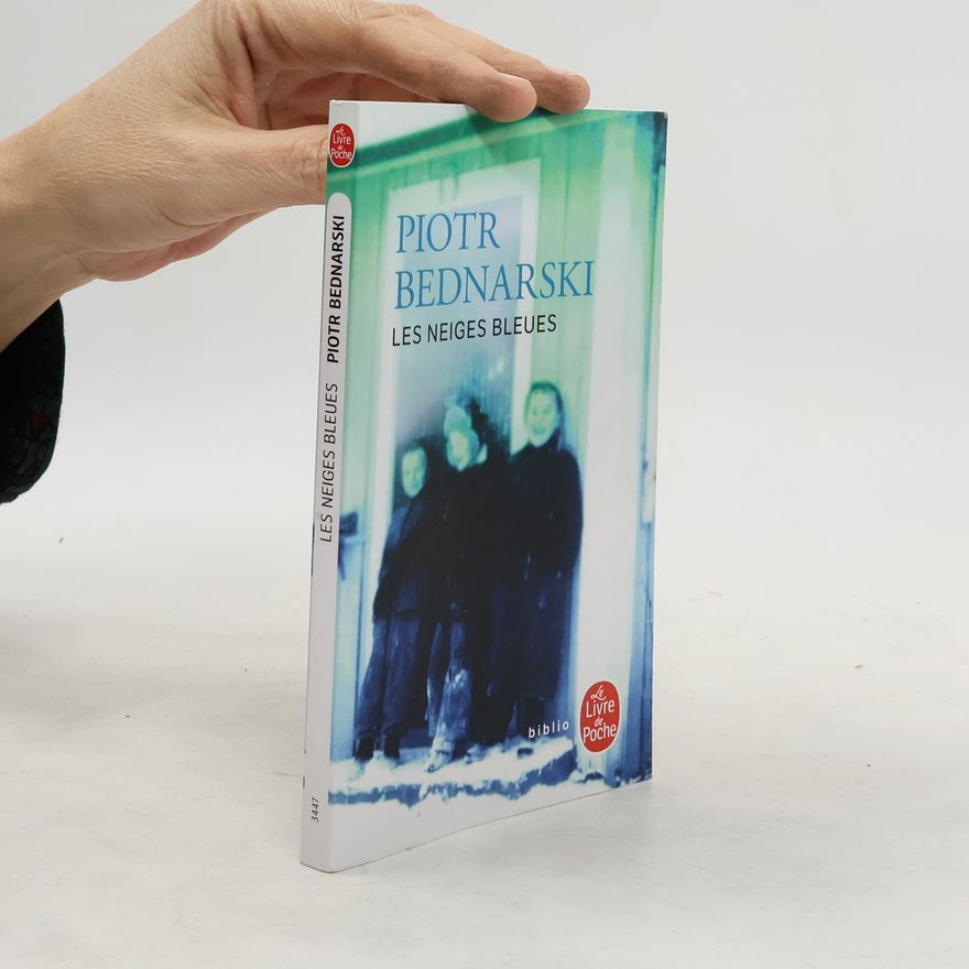 Piotr Bednarski Le Livre de Poche: Les Neiges bleues