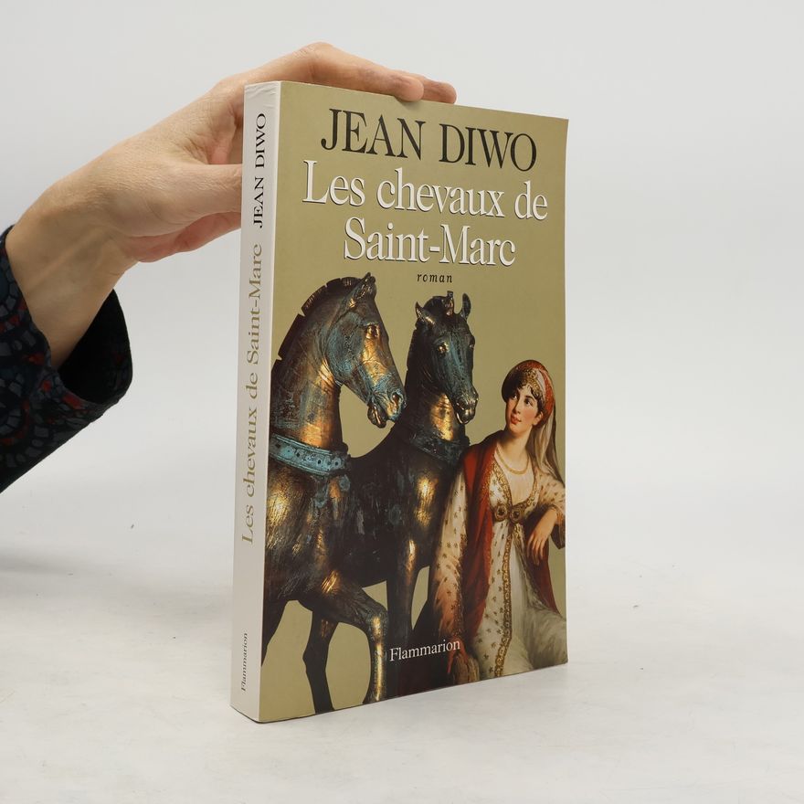 Jean Diwo Les chevaux de Saint-Marc