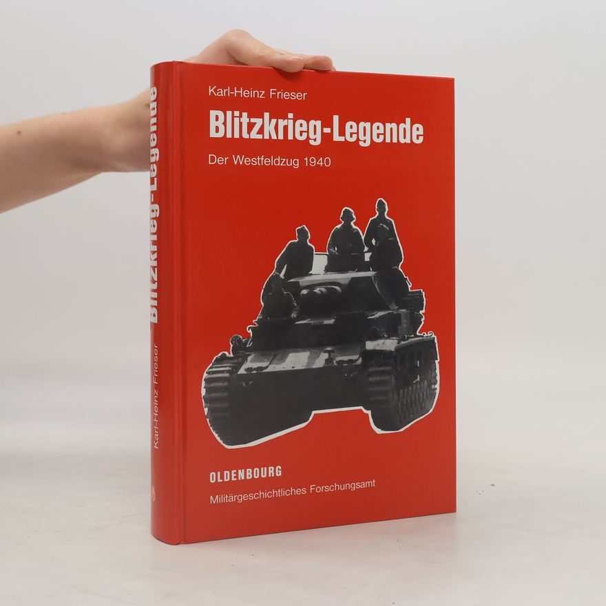 Karl-Heinz Frieser Blitzkrieg-Legende