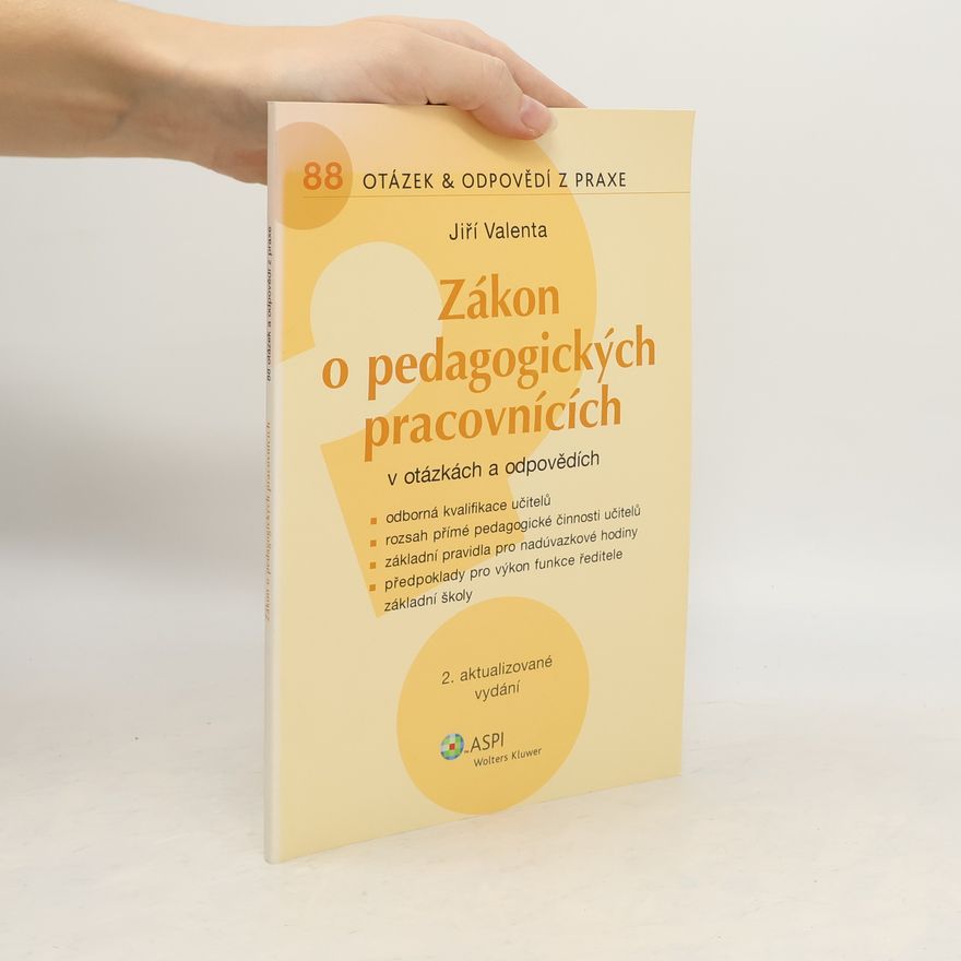 Jiří Valenta Zákon o pedagogických pracovnících v otázkách a odpovědích