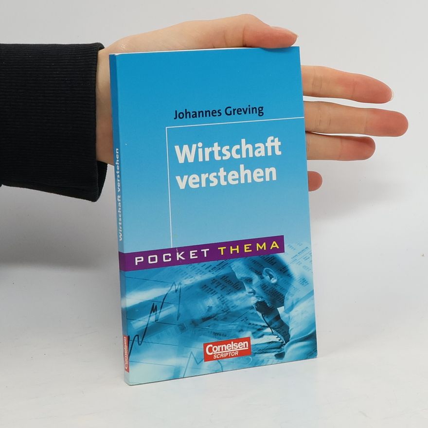 Johannes Greving Wirtschaft verstehen