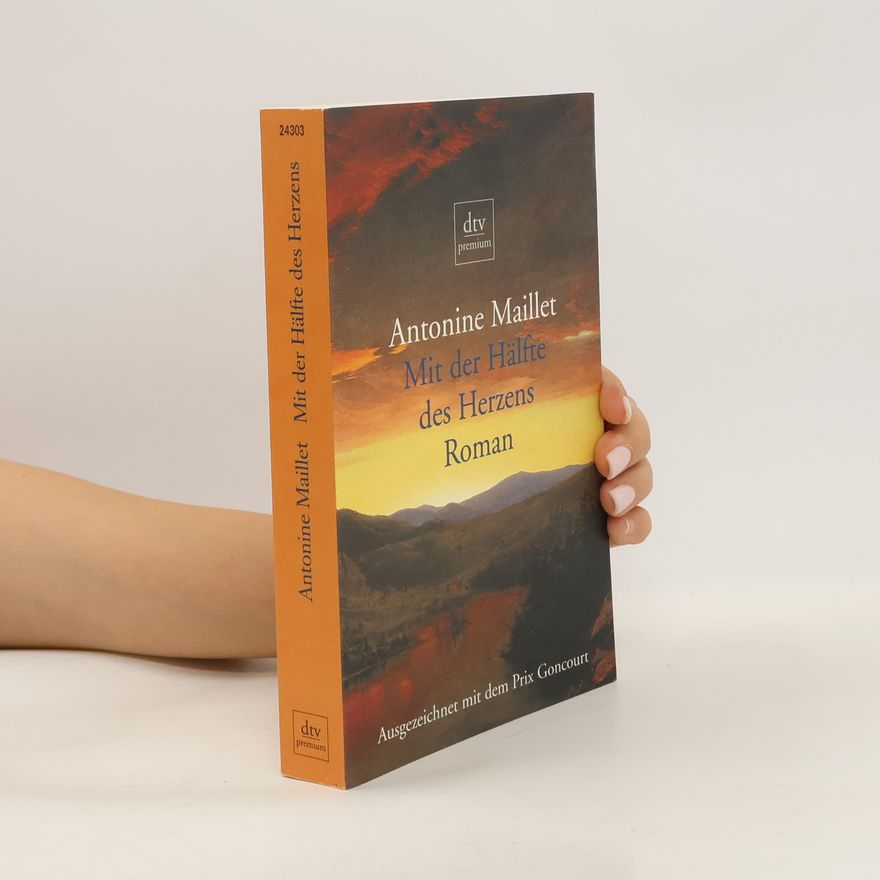 Antonine Maillet Mit der Hälfte des Herzens