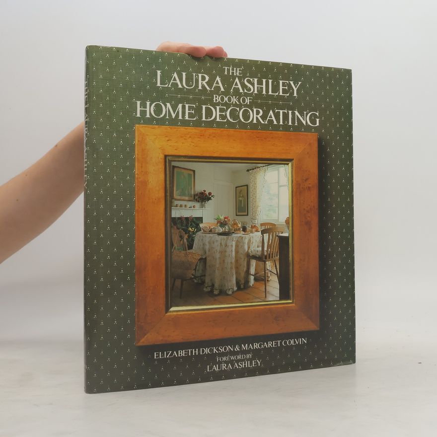 Margaret Colvin The Laura Ashley Book of Home Decorating