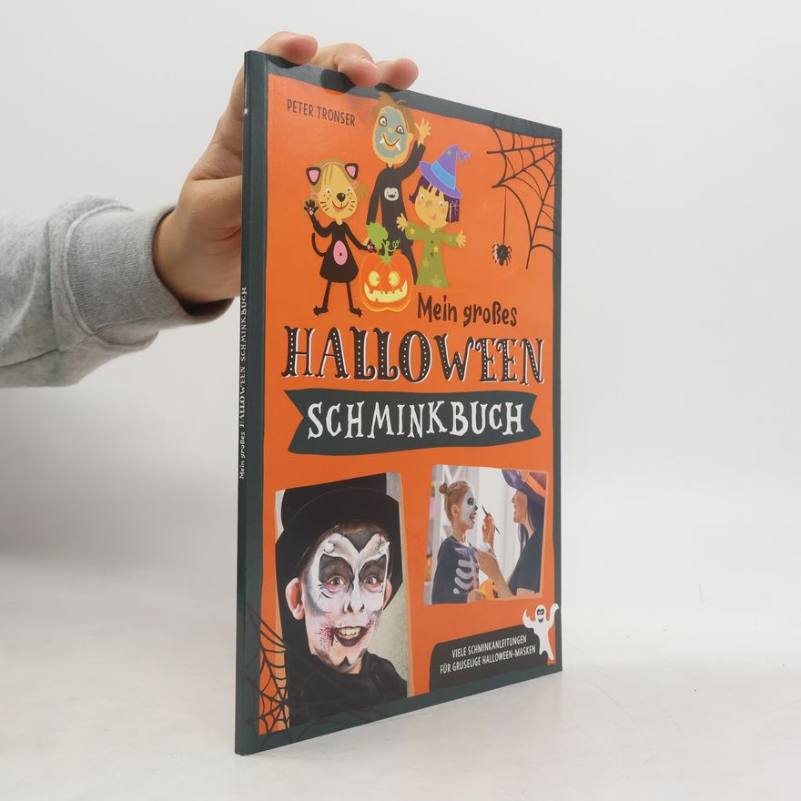 Peter Tronser Mein grosses Halloween Schminkbuch