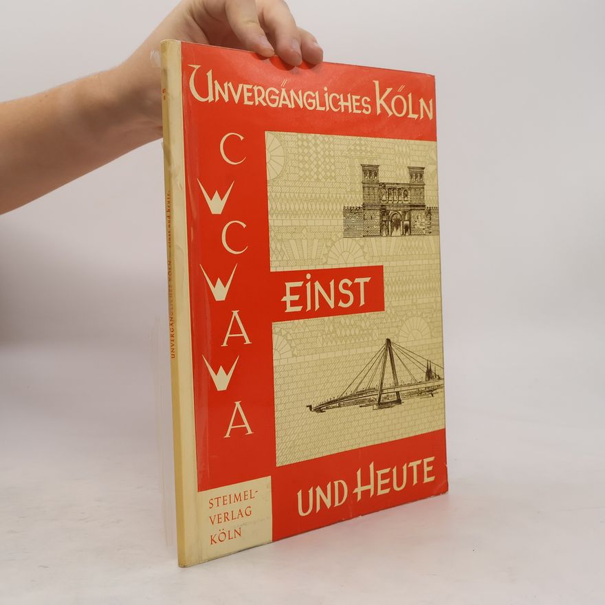 Robert Steimel Unvergängliches Köln einst und heute