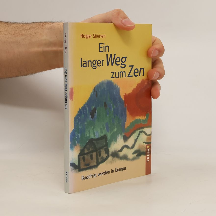 Holger Stienen Ein langer Weg zum Zen