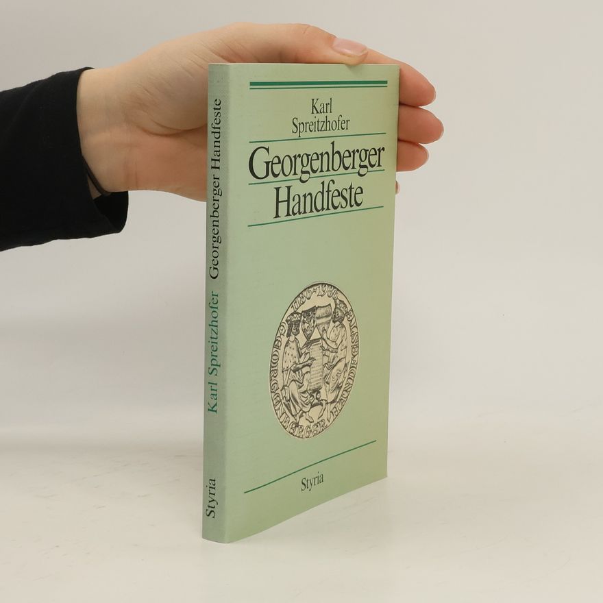 Karl Spreitzhofer Georgenberger Handfeste