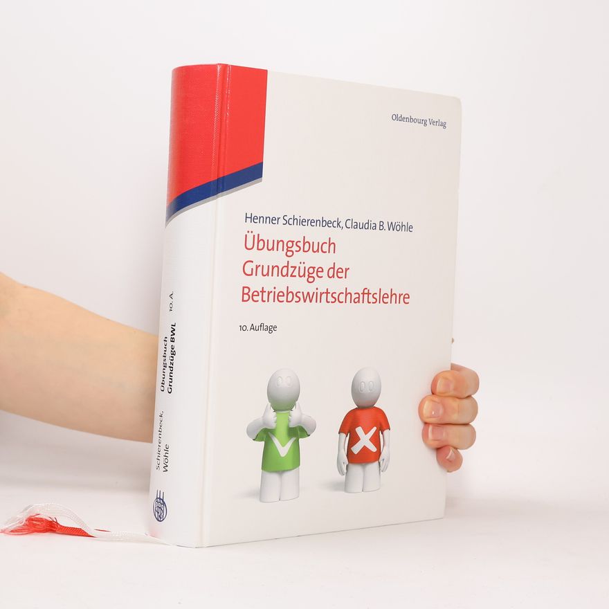 Henner Schierenbeck Grundzüge der Betriebswirtschaftslehre, Übungsbuch