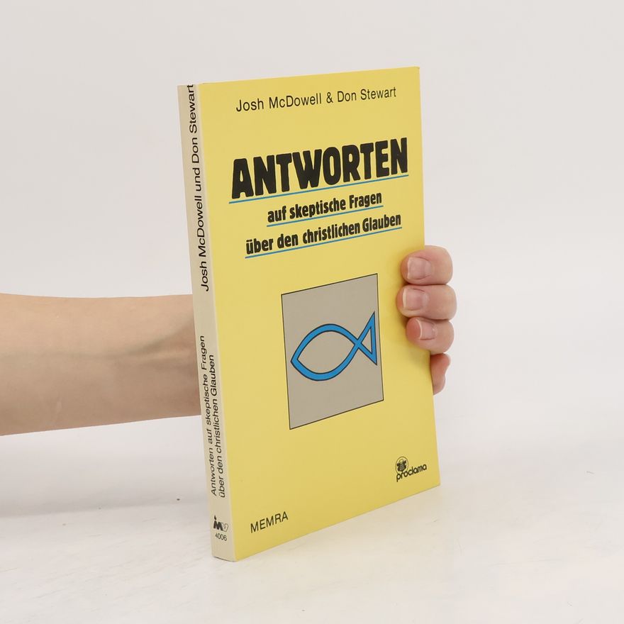 Josh McDowell Antworten auf skeptische Fragen über den christlichen Glauben