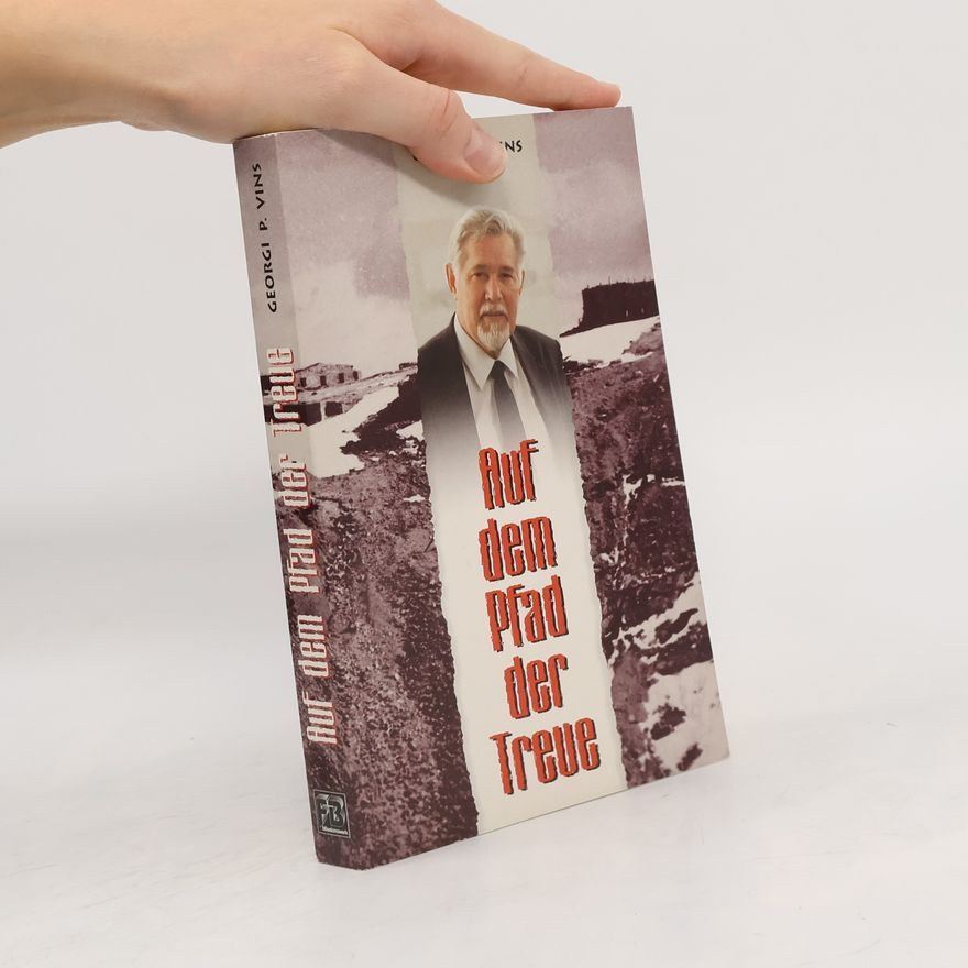 Georgij P. Vins Auf dem Pfad der Treue