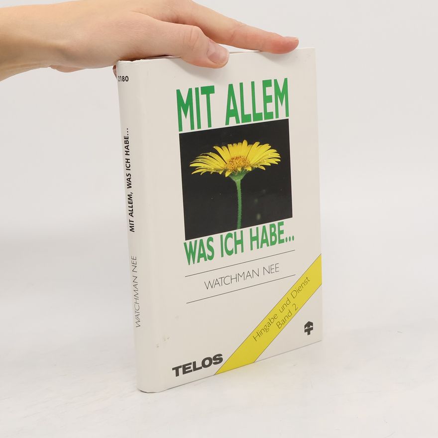 Watchman Nee Hingabe und Dienst