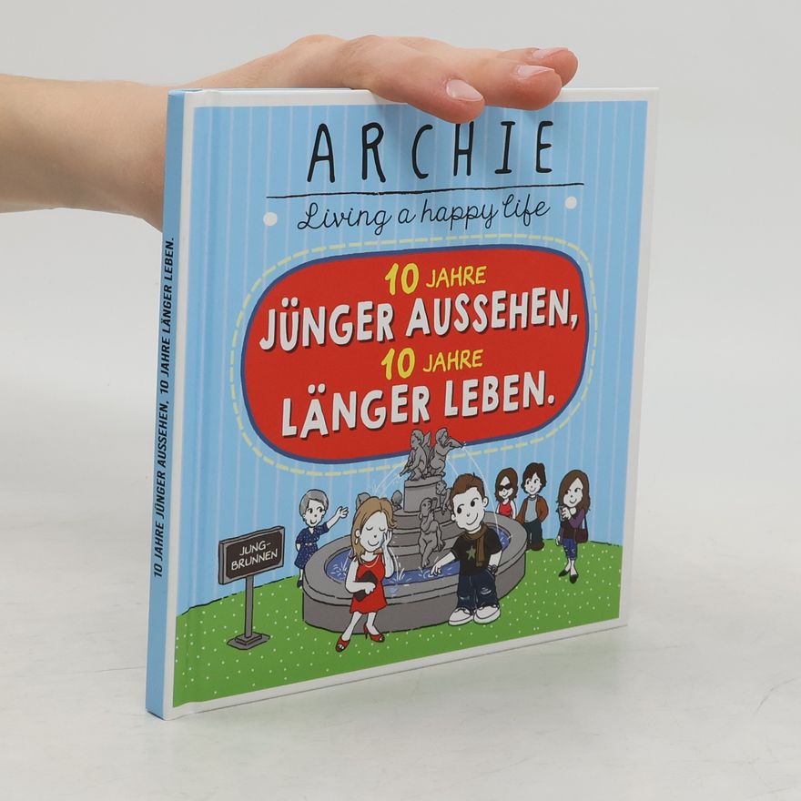 Archie 10 Jahre jünger aussehen, 10 Jahre länger leben