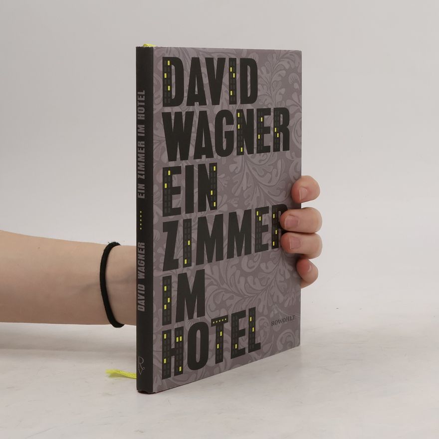 David Wagner Ein Zimmer im Hotel