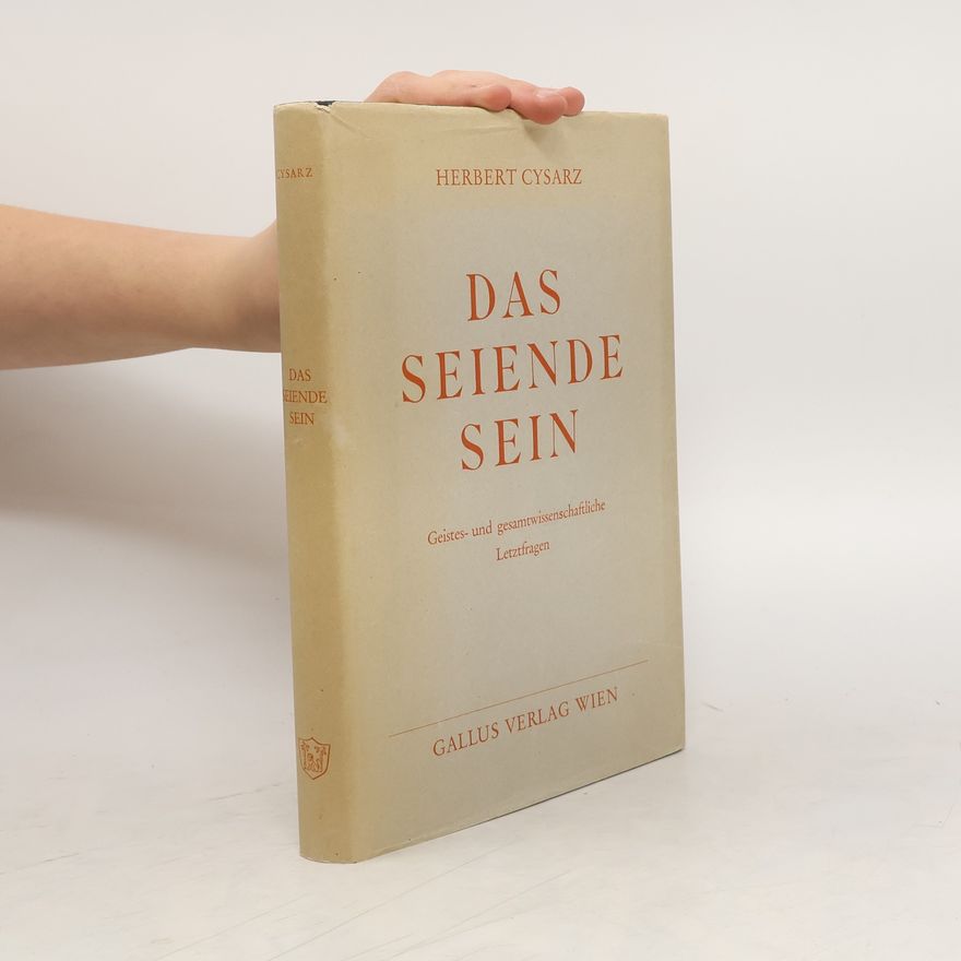 Herbert Cysarz Das seiende Sein
