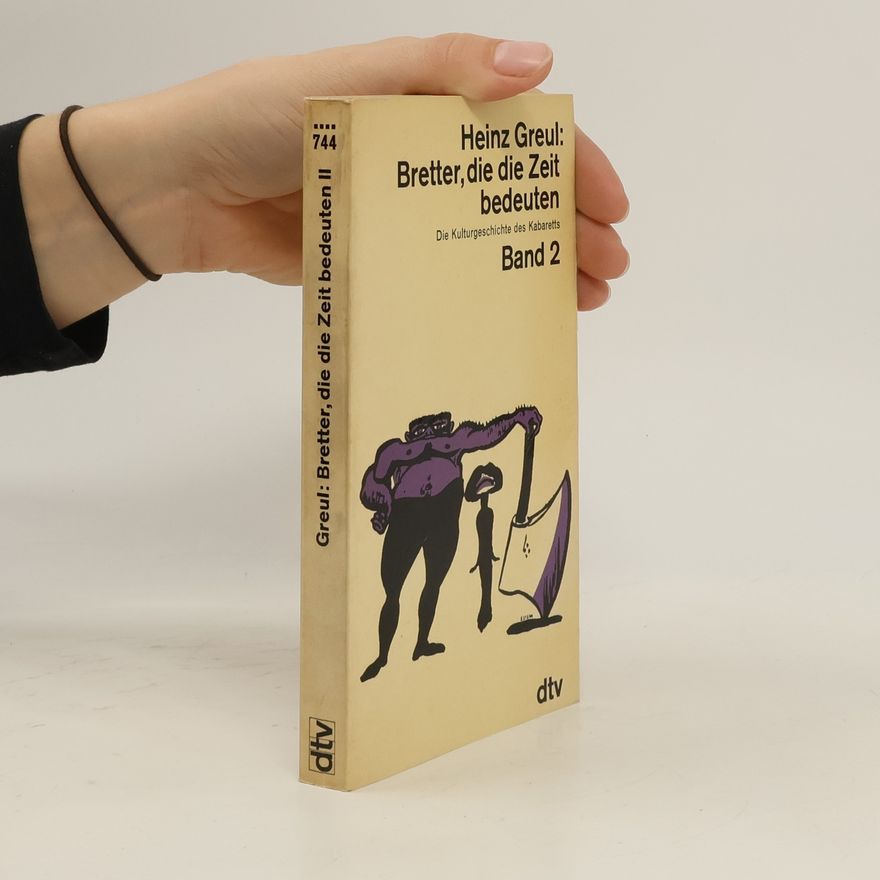 Heinz Greul Bretter, die die Zeit bedeuten. Band 2