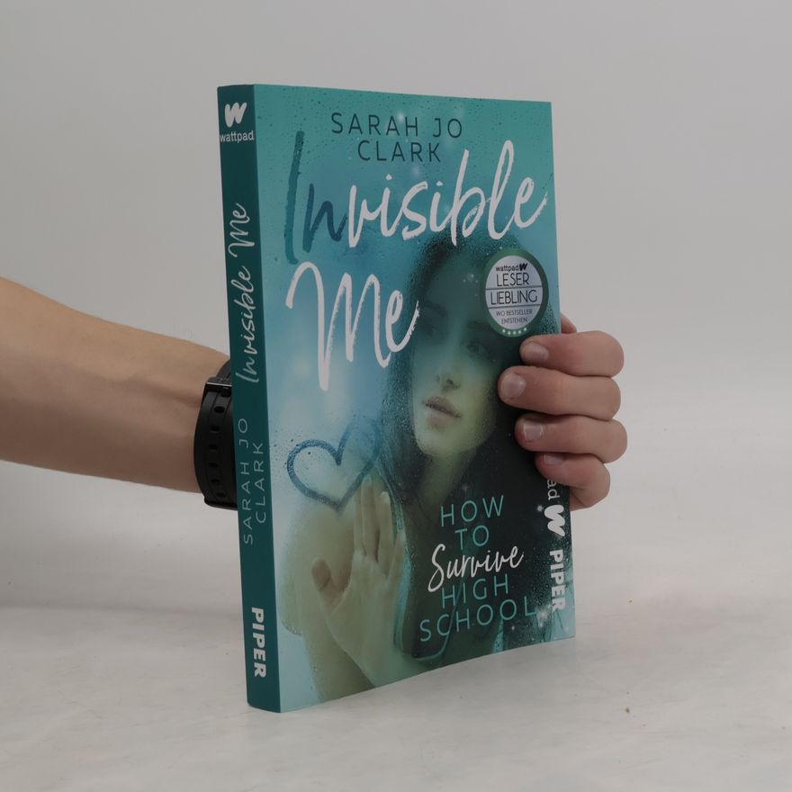 Sarah Kartchner Clark Invisible Me - How To Survive Highschool